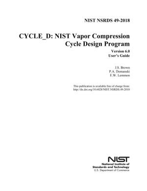 CYCLE D: NIST Vapor Compression Cycle Design Program Version 6.0 User’S Guide