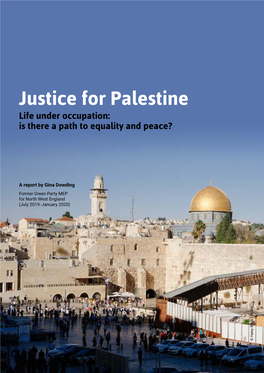 Justice for Palestine Life Under Occupation: Is There a Path To Equality and Peace?