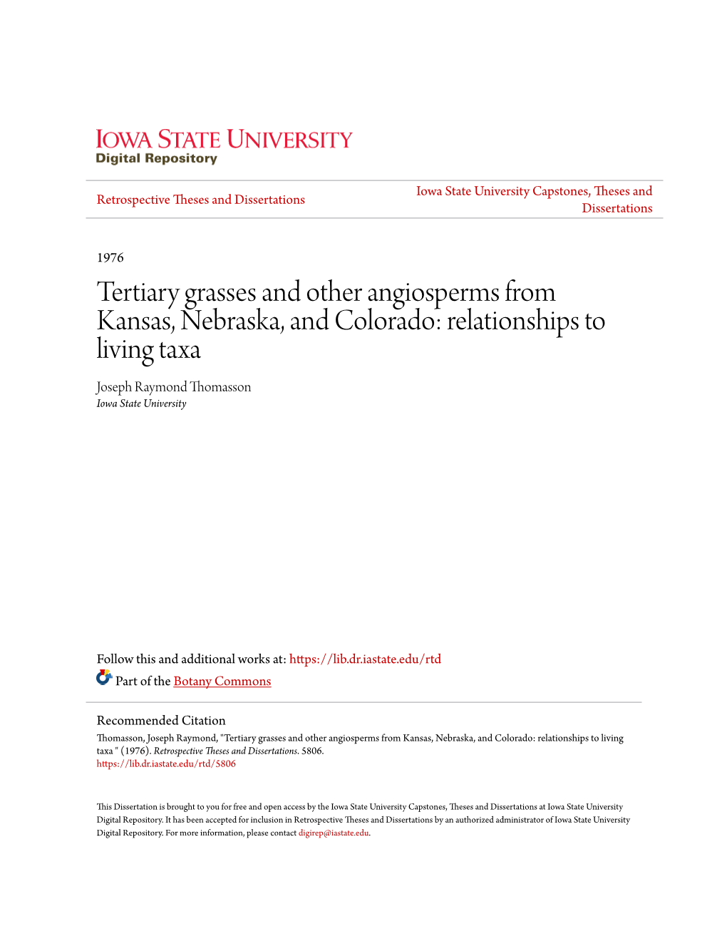 Tertiary Grasses and Other Angiosperms from Kansas, Nebraska, and Colorado: Relationships to Living Taxa Joseph Raymond Thomasson Iowa State University