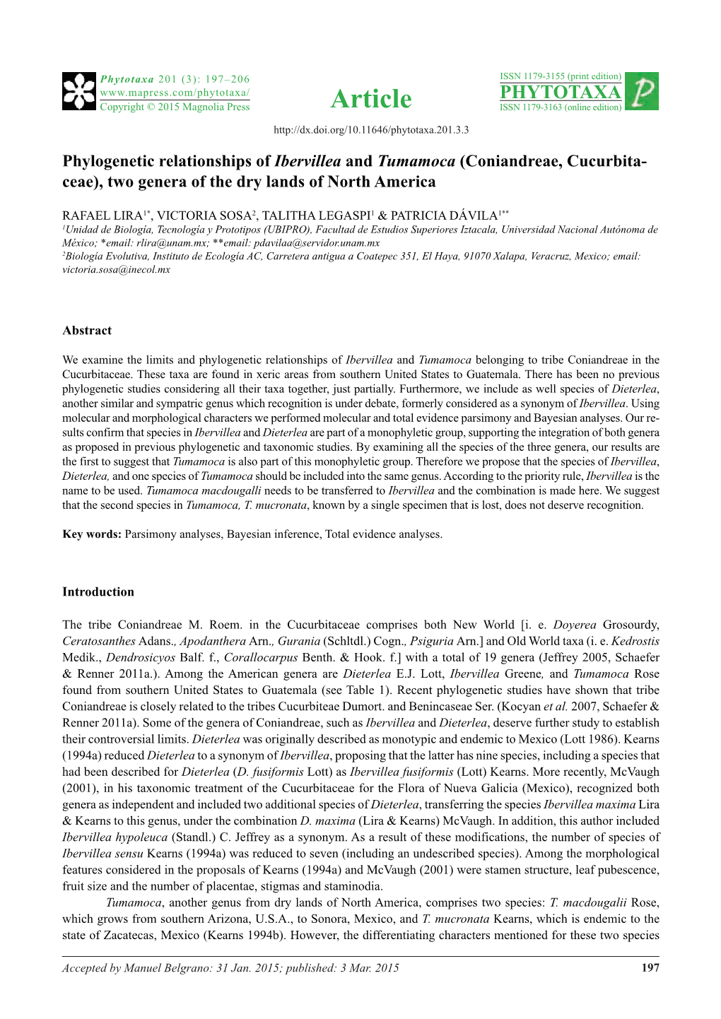 Phylogenetic Relationships of Ibervillea and Tumamoca (Coniandreae, Cucurbita- Ceae), Two Genera of the Dry Lands of North America