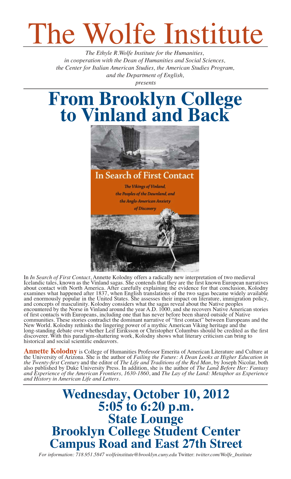 Annette Kolodny Offers a Radically New Interpretation of Two Medieval Icelandic Tales, Known As the Vinland Sagas