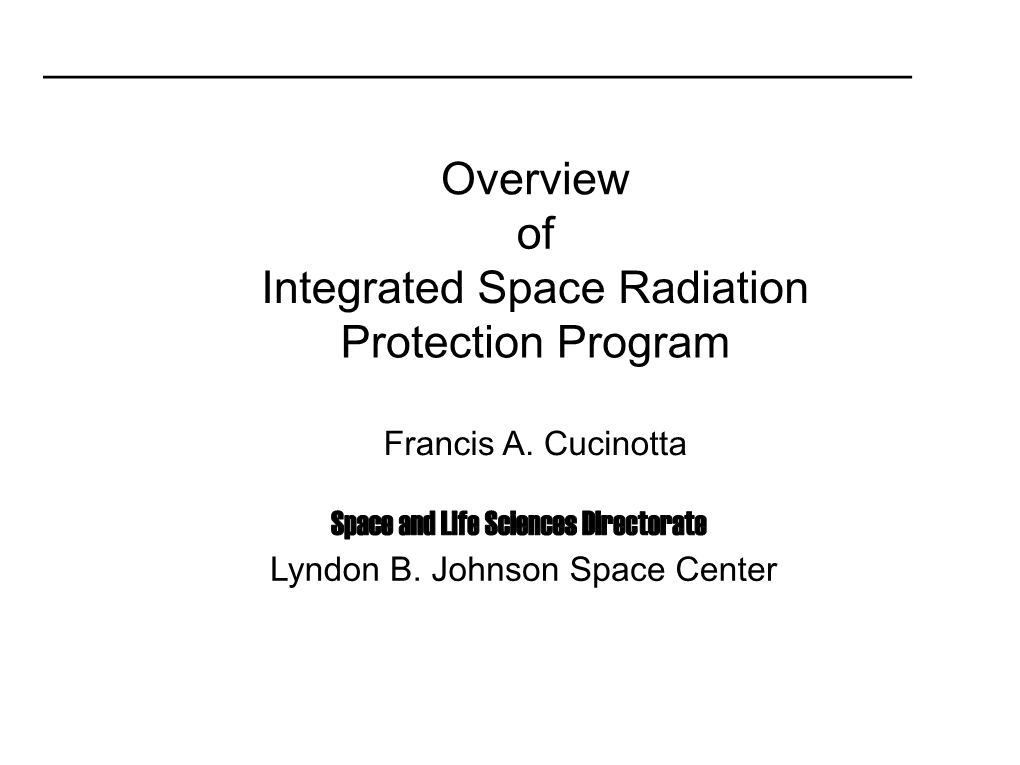 Overview of Integrated Space Radiationprotection Program