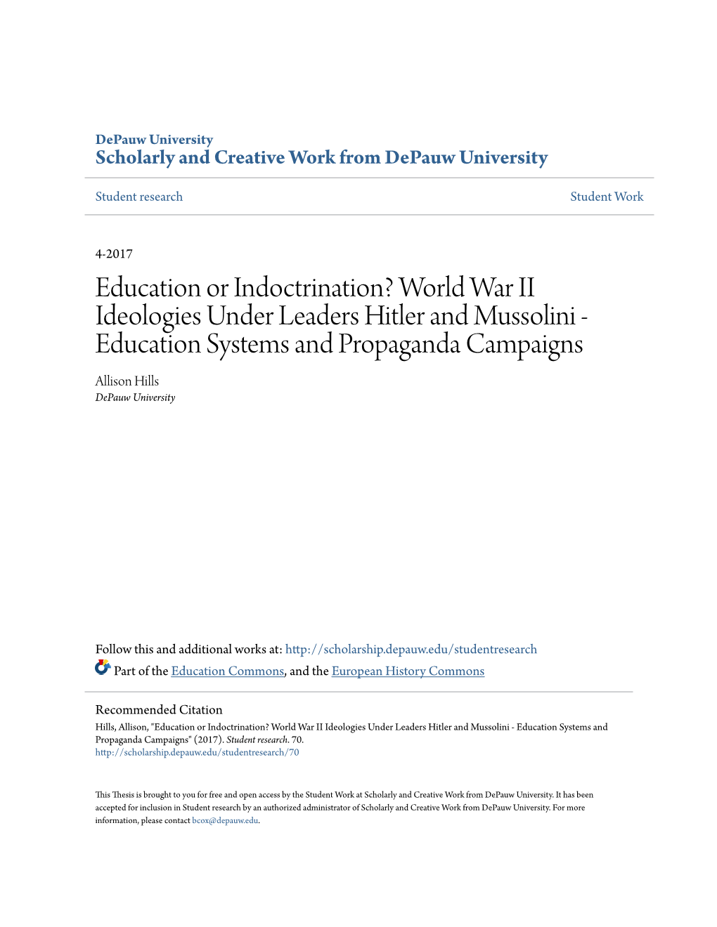 Education Or Indoctrination? World War II Ideologies Under Leaders Hitler and Mussolini - Education Systems and Propaganda Campaigns Allison Hills Depauw University