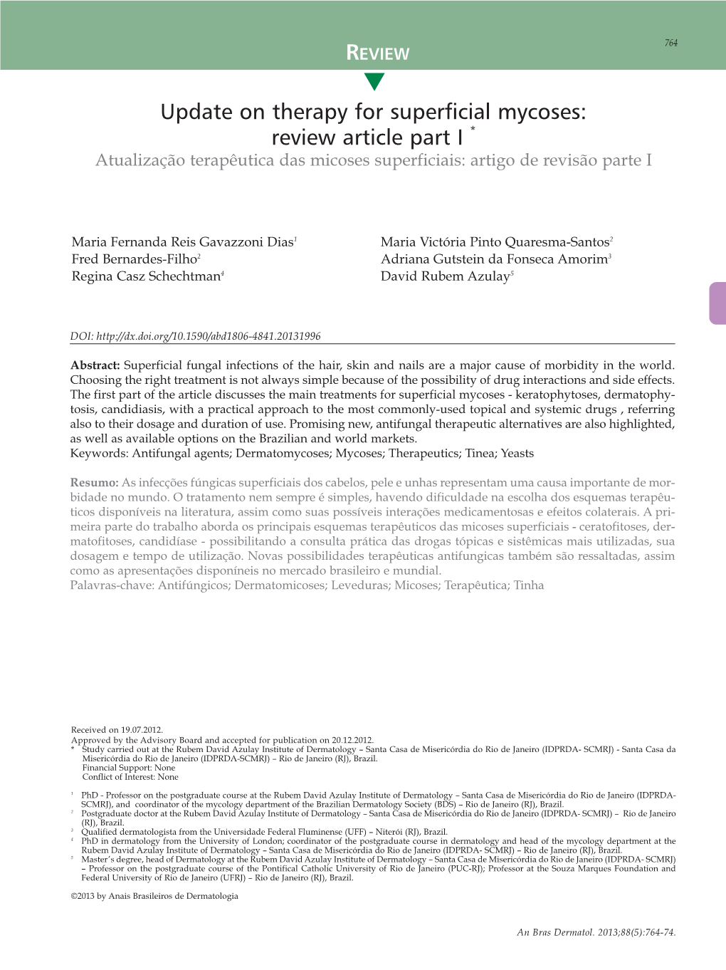 Update on Therapy for Superficial Mycoses: Review Article Part I * Atualização Terapêutica Das Micoses Superficiais: Artigo De Revisão Parte I