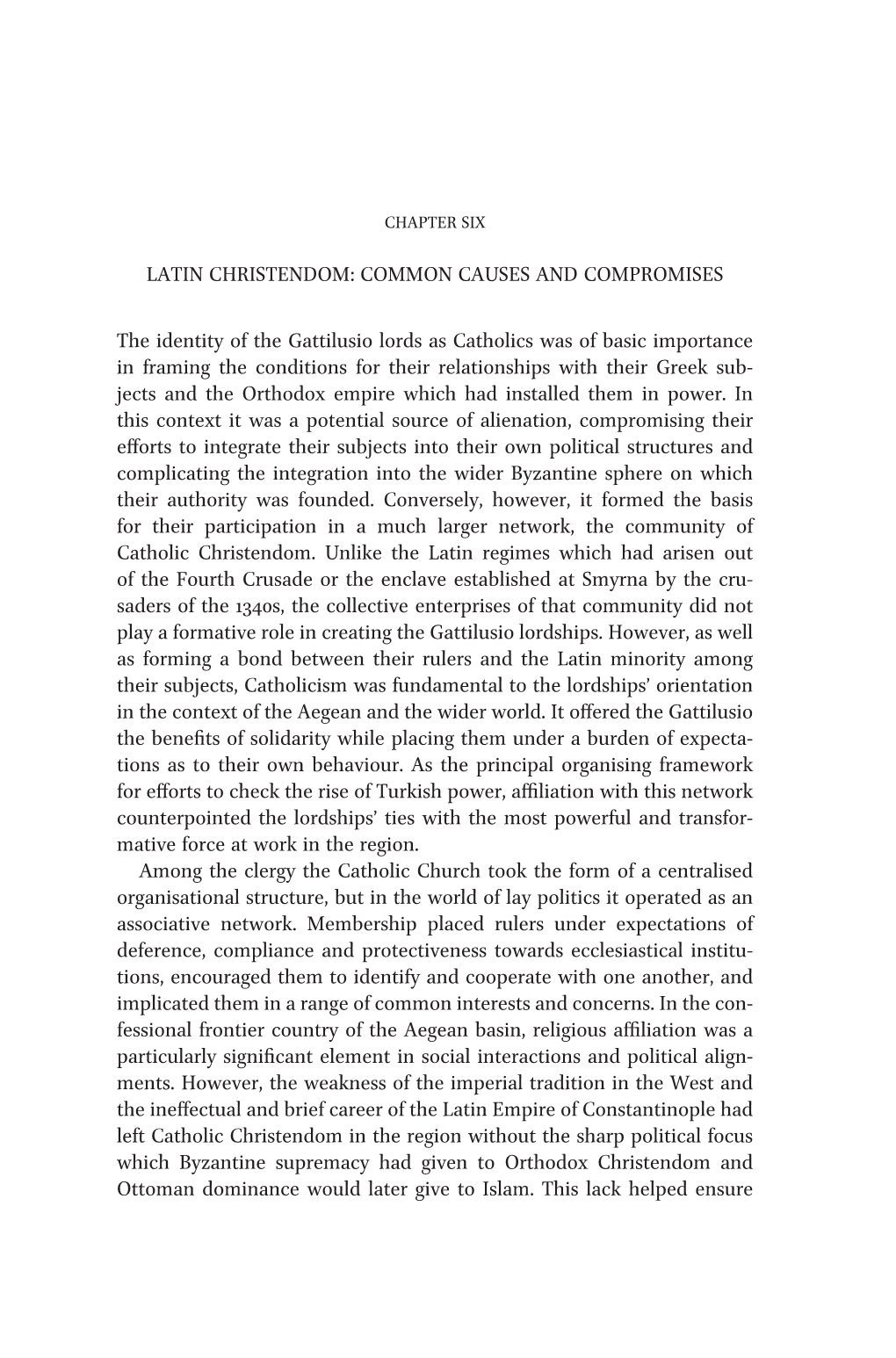 Latin Christendom: Common Causes and Compromises