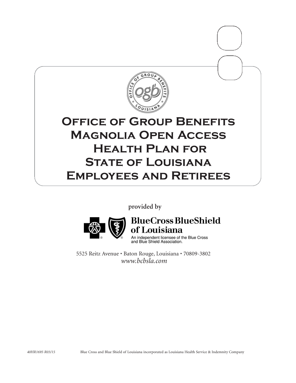 Office of Group Benefits Magnolia Open Access Health Plan for State of Louisiana Employees and Retirees