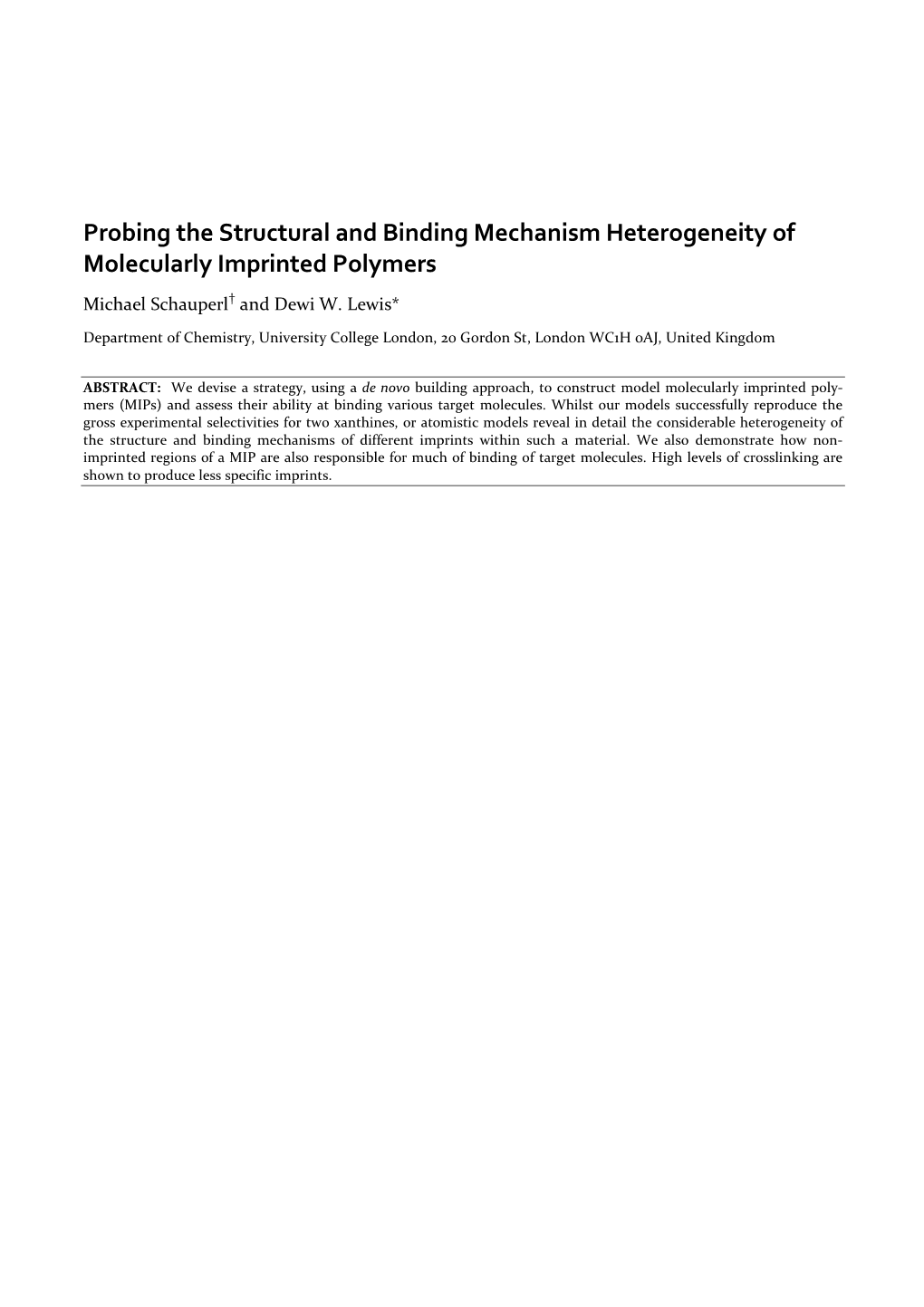 Probing the Structural and Binding Mechanism Heterogeneity of Molecularly Imprinted Polymers Michael Schauperl† and Dewi W