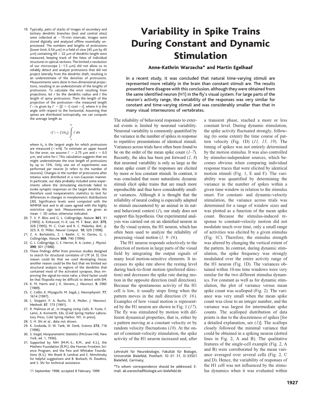 Variability in Spike Trains During Constant and Dynamic Stimulation