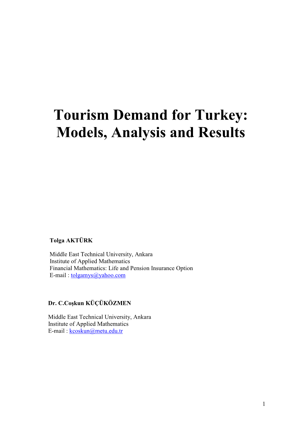 Tourism Demand for Turkey: Models, Analysis and Results