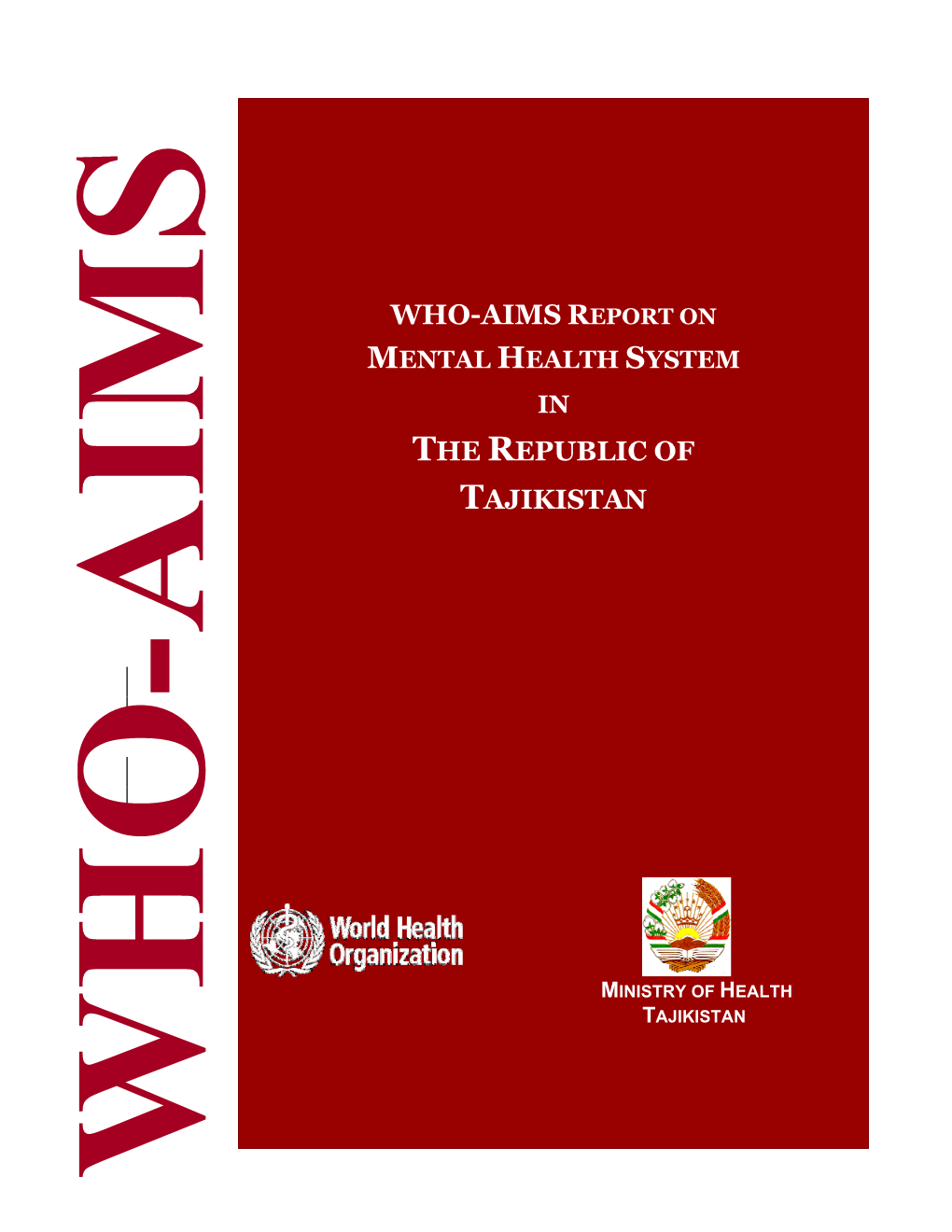Who-Aims Report on Mental Health System in the Republic of Tajikistan