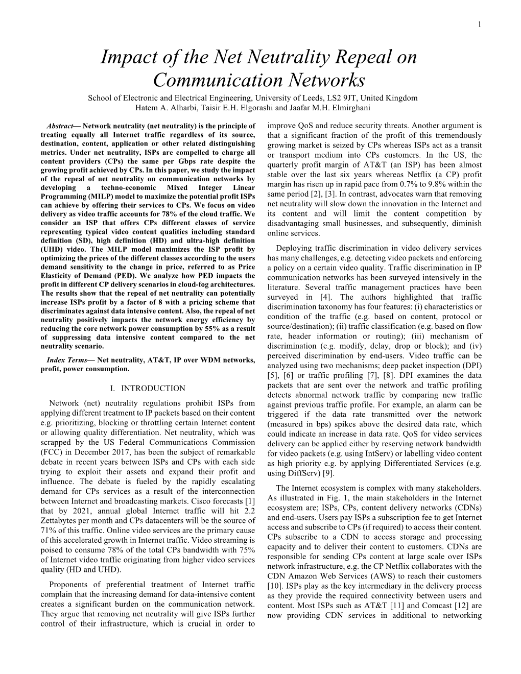 Net Neutrality Repeal on Communication Networks School of Electronic and Electrical Engineering, University of Leeds, LS2 9JT, United Kingdom Hatem A