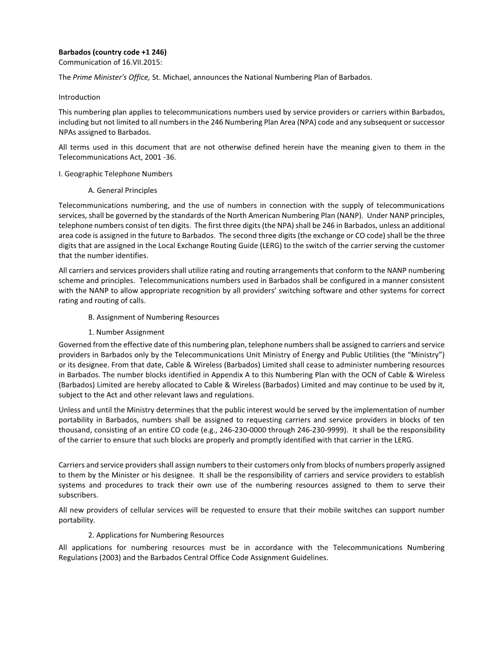 Barbados (Country Code +1 246) Communication of 16.VII.2015: the Prime Minister's Office, St. Michael, Announces the National Numbering Plan of Barbados