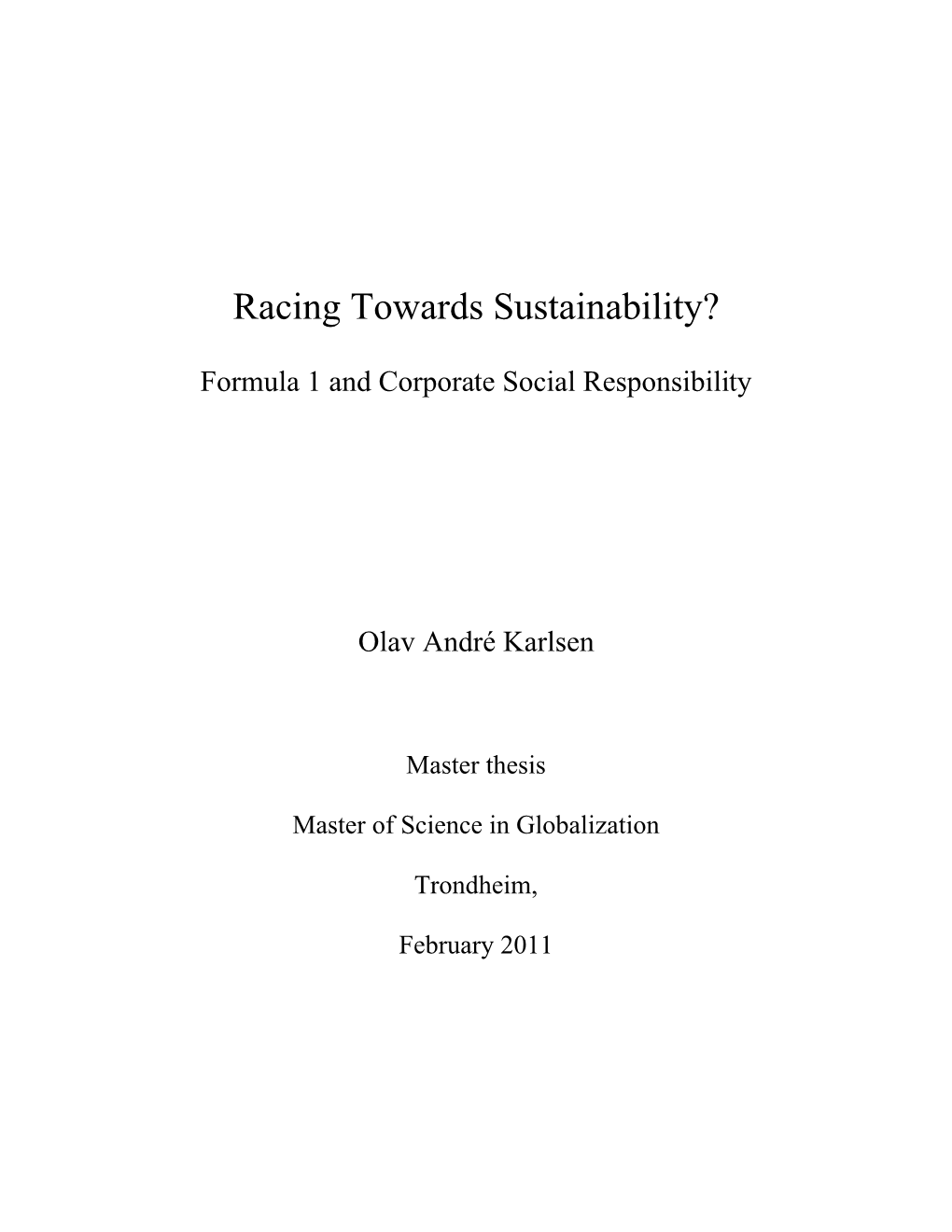 Racing Towards Sustainability?