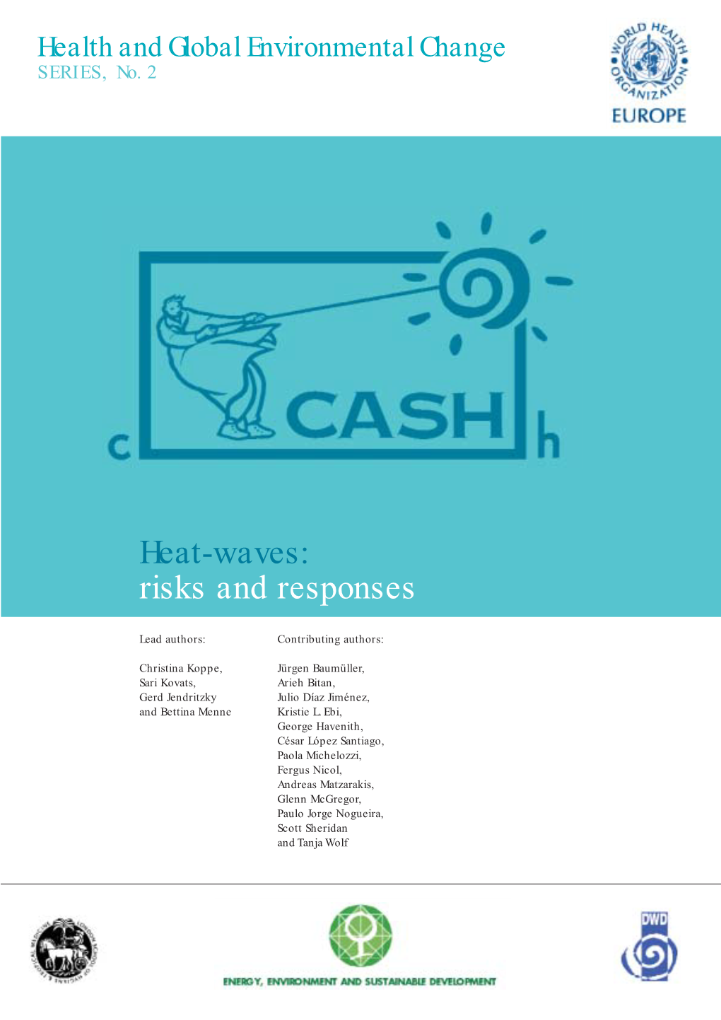 Heat-Waves: Risks and Responses