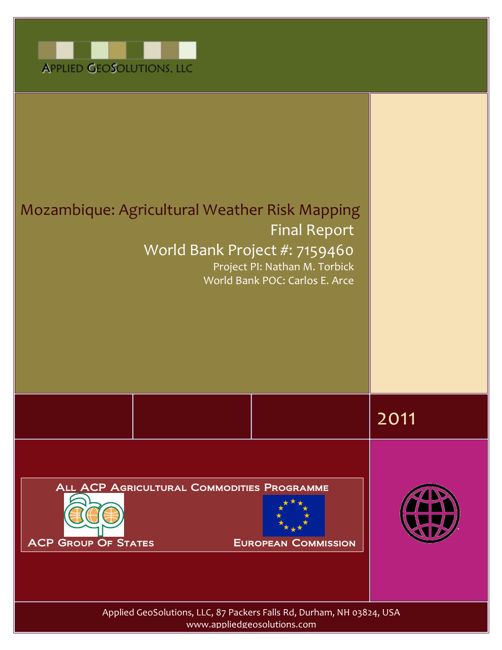 Mozambique: Agricultural Weather Risk Mapping Final Report World Bank Project #: 7159460 Project PI: Nathan M