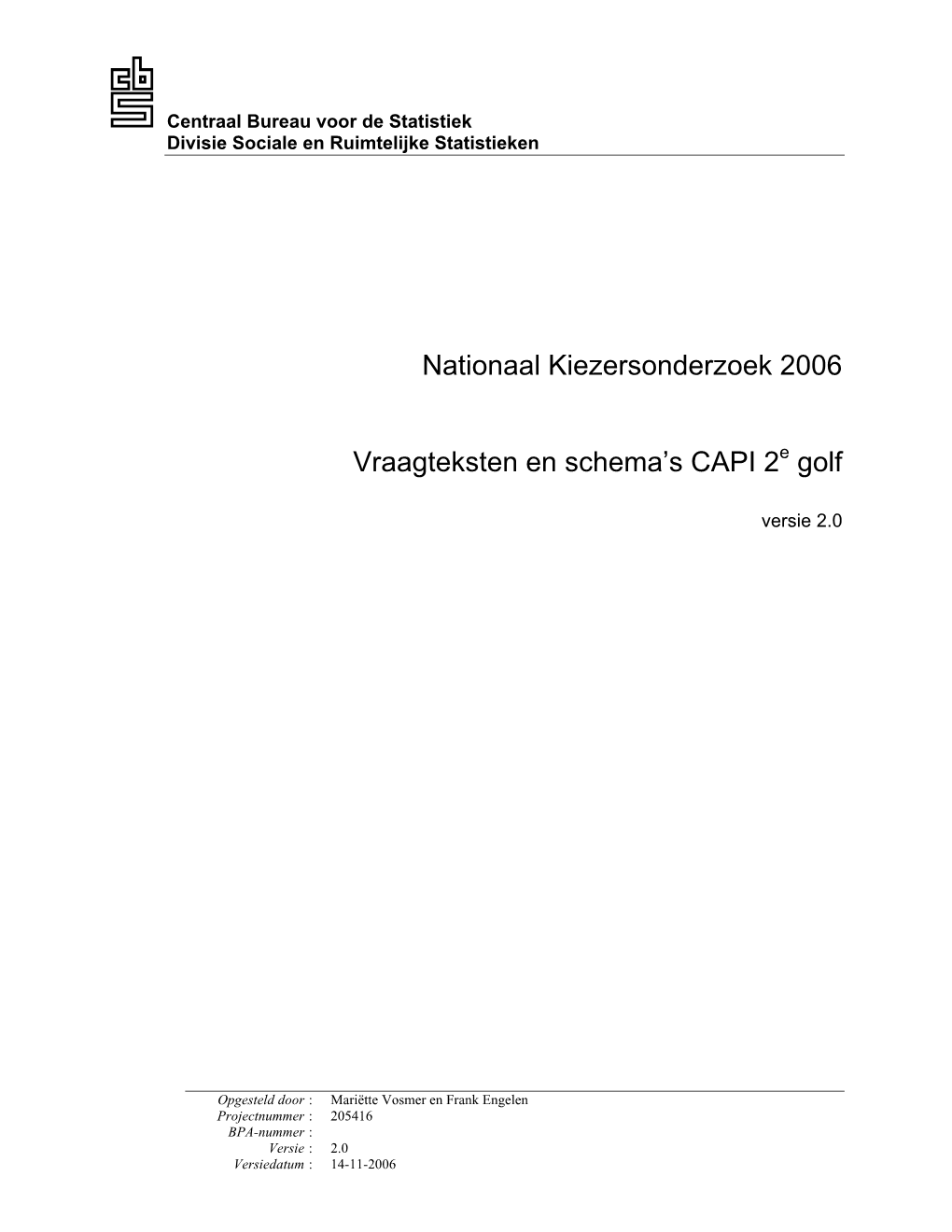 Nationaal Kiezersonderzoek 2006 Vraagteksten En Schema's CAPI