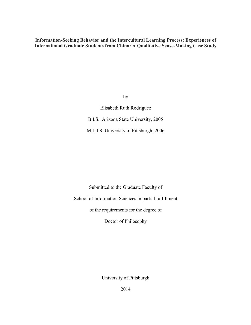 Information-Seeking Behavior and the Intercultural Learning Process: Experiences of International Graduate Students from China: a Qualitative Sense-Making Case Study