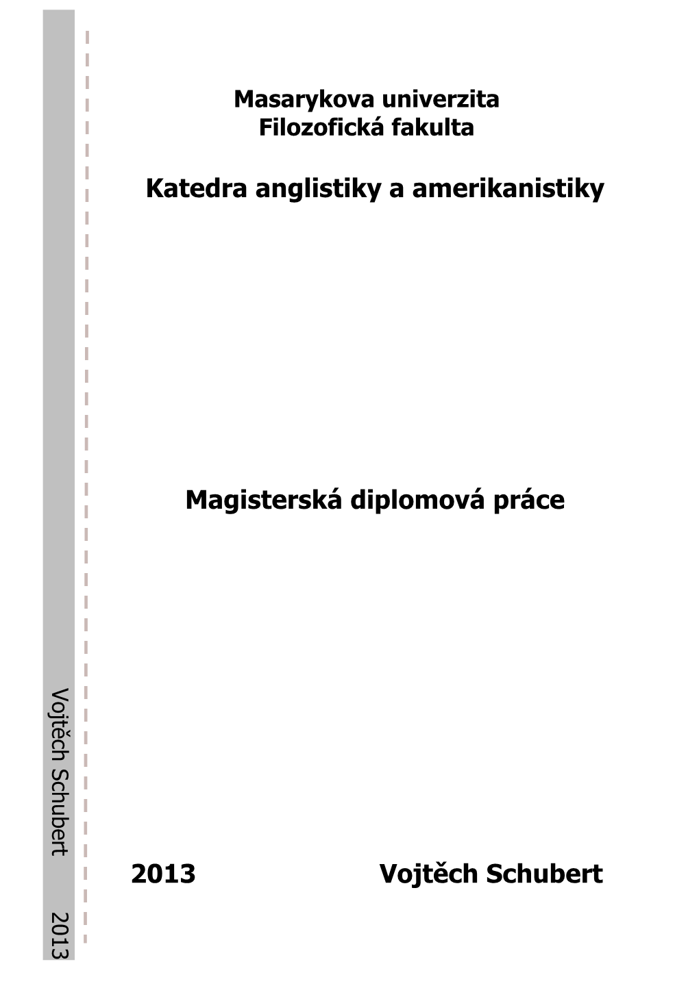 Katedra Anglistiky a Amerikanistiky Magisterská Diplomová Práce 2013