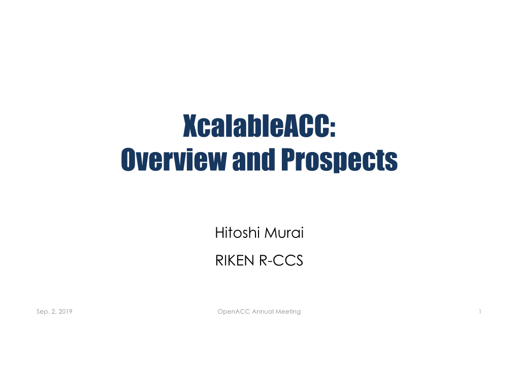 Xcalableacc: Overview and Prospects