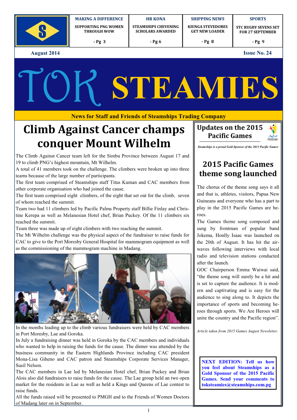 TOK STEAMIES News for Staff and Friends of Steamships Trading Company Climb Against Cancer Champs Updates on the 2015 Pacific Games