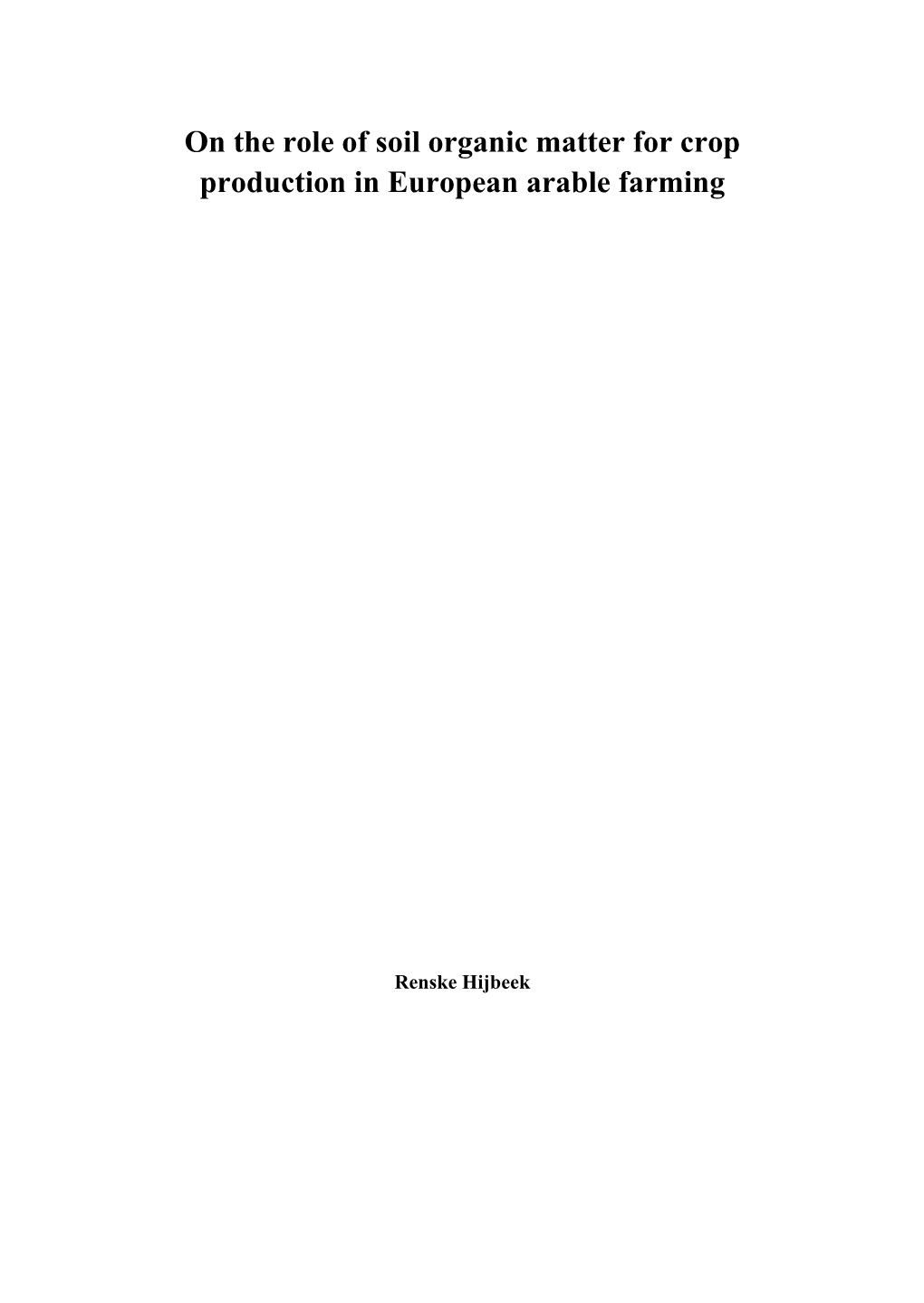 On the Role of Soil Organic Matter for Crop Production in European Arable Farming