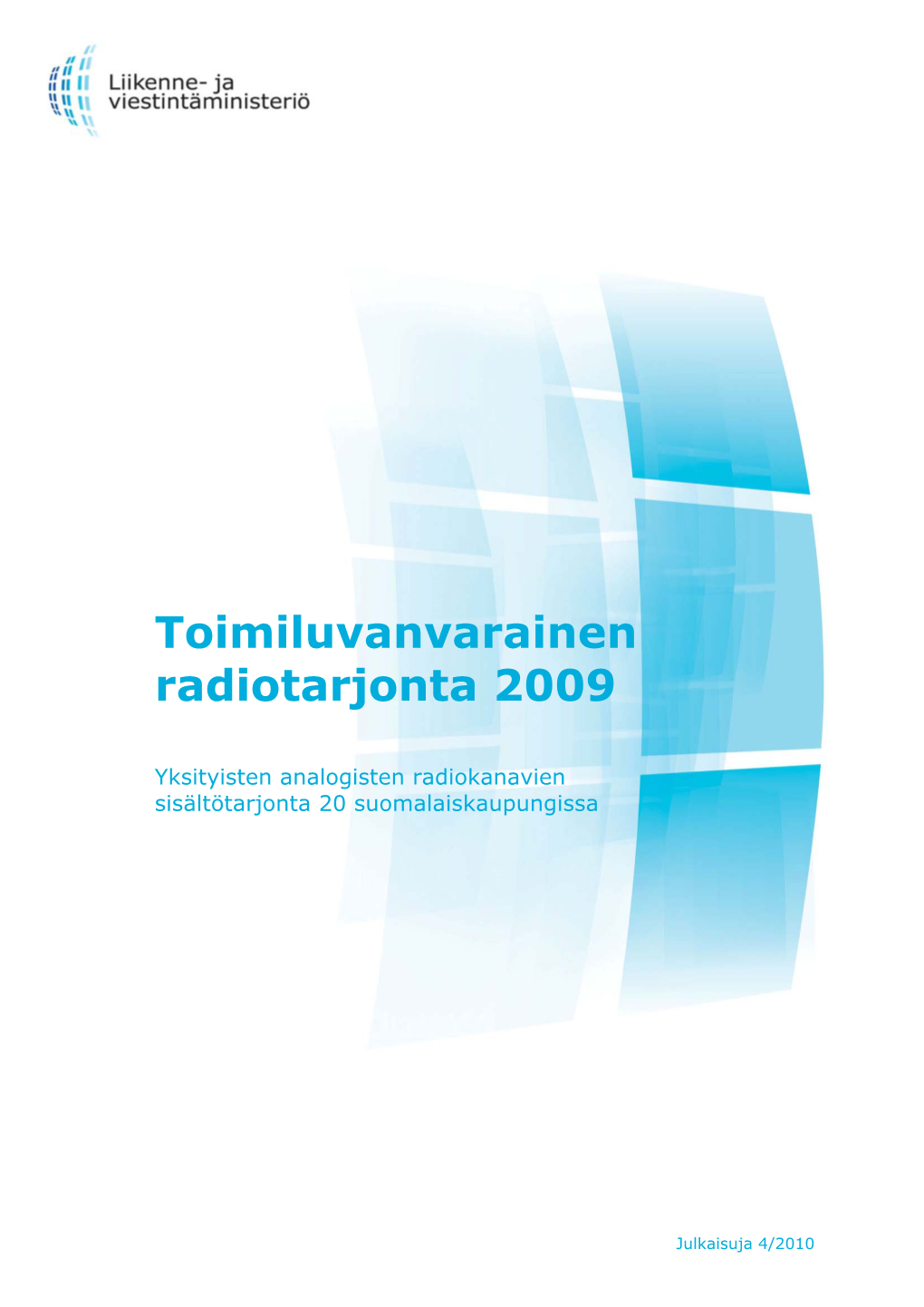 Toimiluvanvarainen Radiotarjonta 2009