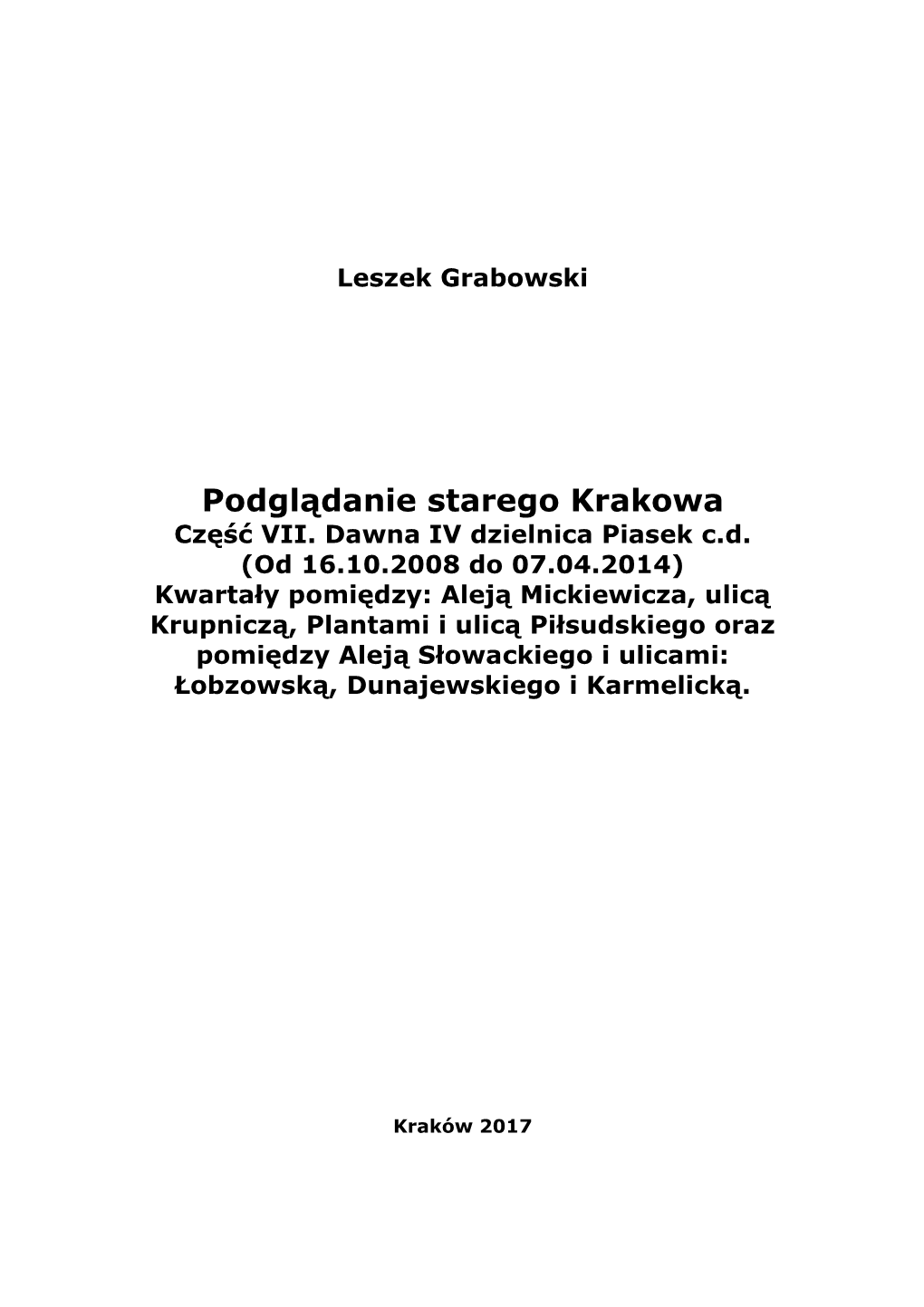 Podglądanie Starego Krakowa. Część VII. Dawna IV Dzielnica Piasek