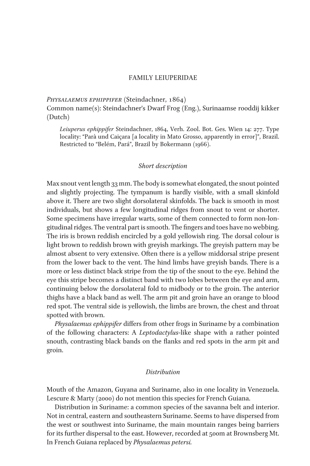 Steindachner, 1864) Common Name(S): Steindachner’S Dwarf Frog (Eng.), Surinaamse Rooddij Kikker (Dutch) Leiuperus Ephippifer Steindachner, 1864, Verh