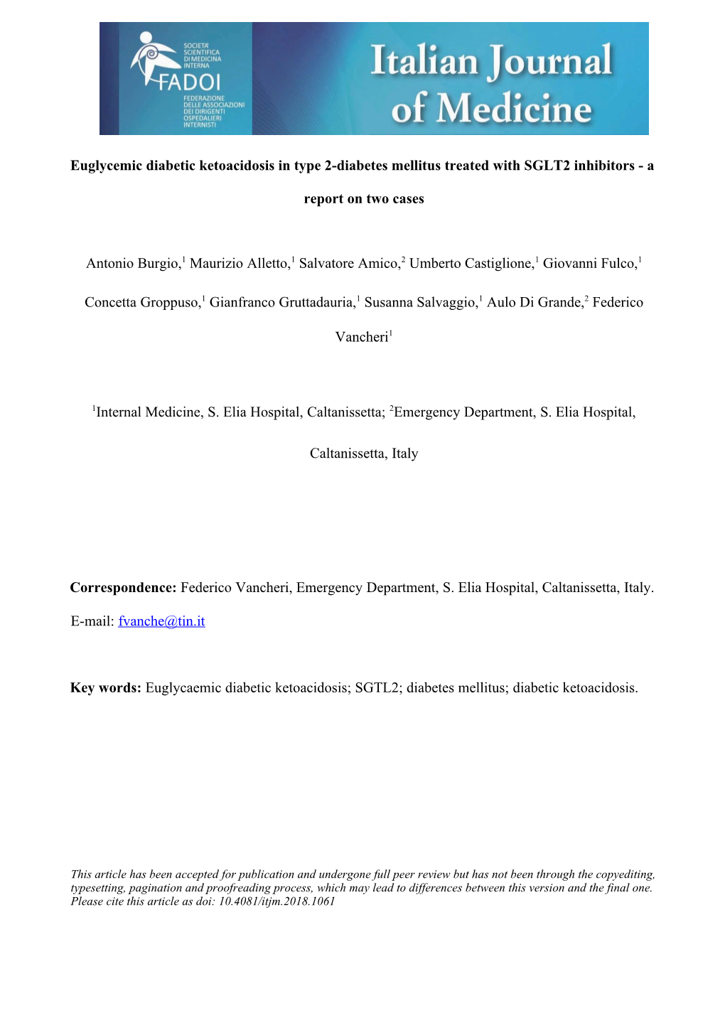 Euglycemic Diabetic Ketoacidosis in Type 2-Diabetes Mellitus Treated with SGLT2 Inhibitors - A