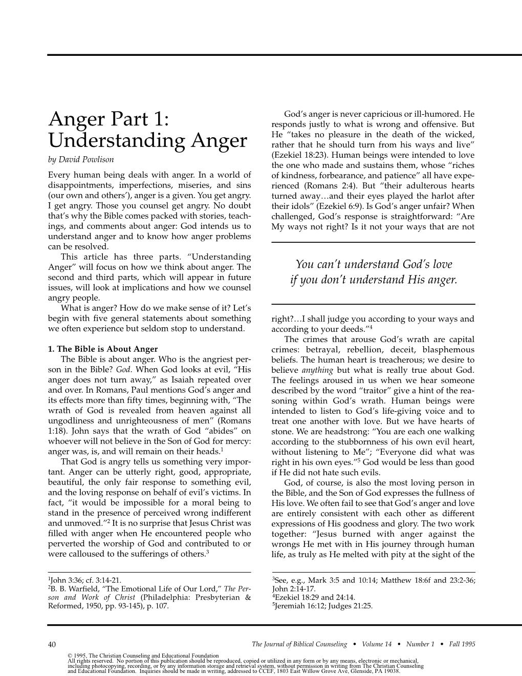 Understanding Anger Rather That He Should Turn from His Ways and Live” (Ezekiel 18:23)