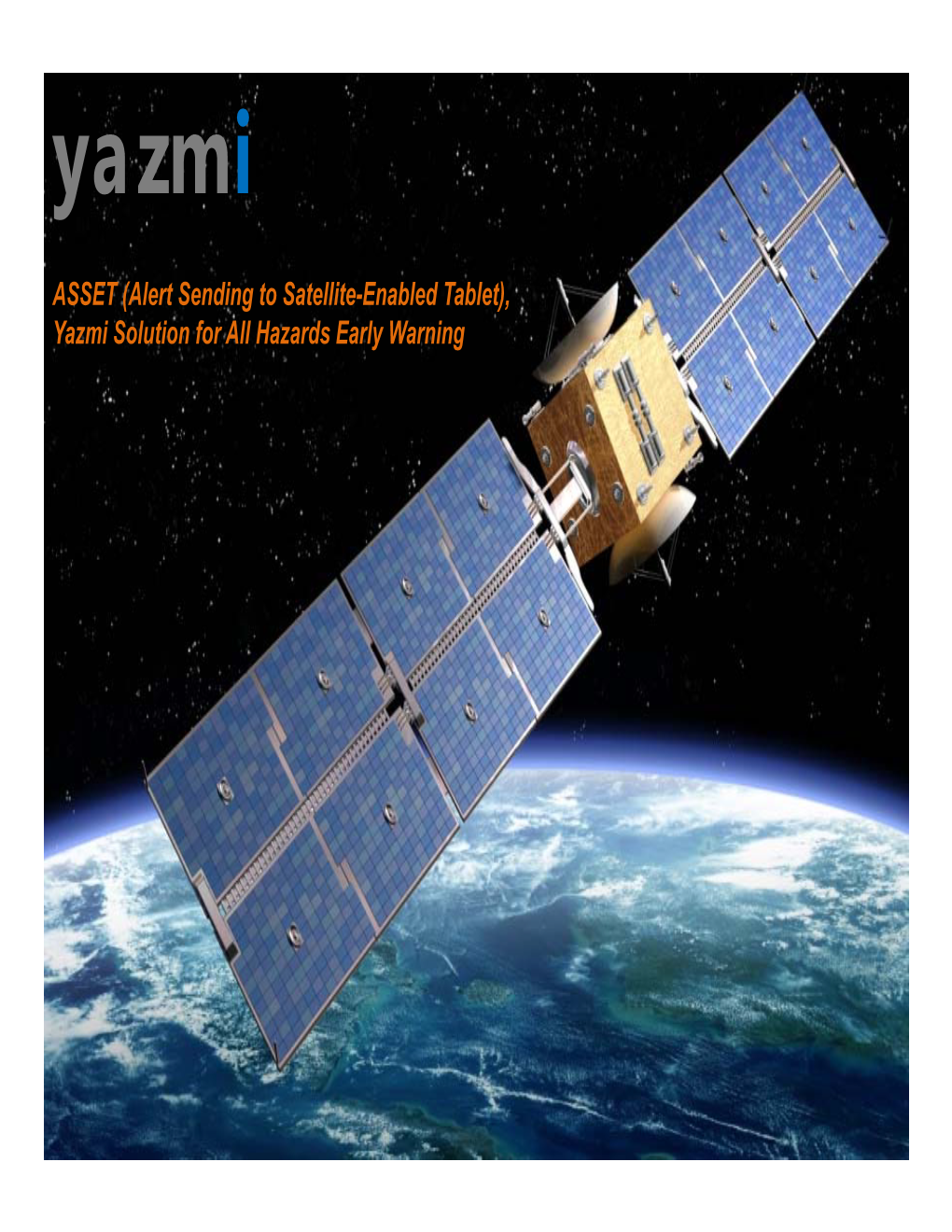 Yazmi Solution for All Hazards Early Warning Yazmi Satellite Reach & Device
