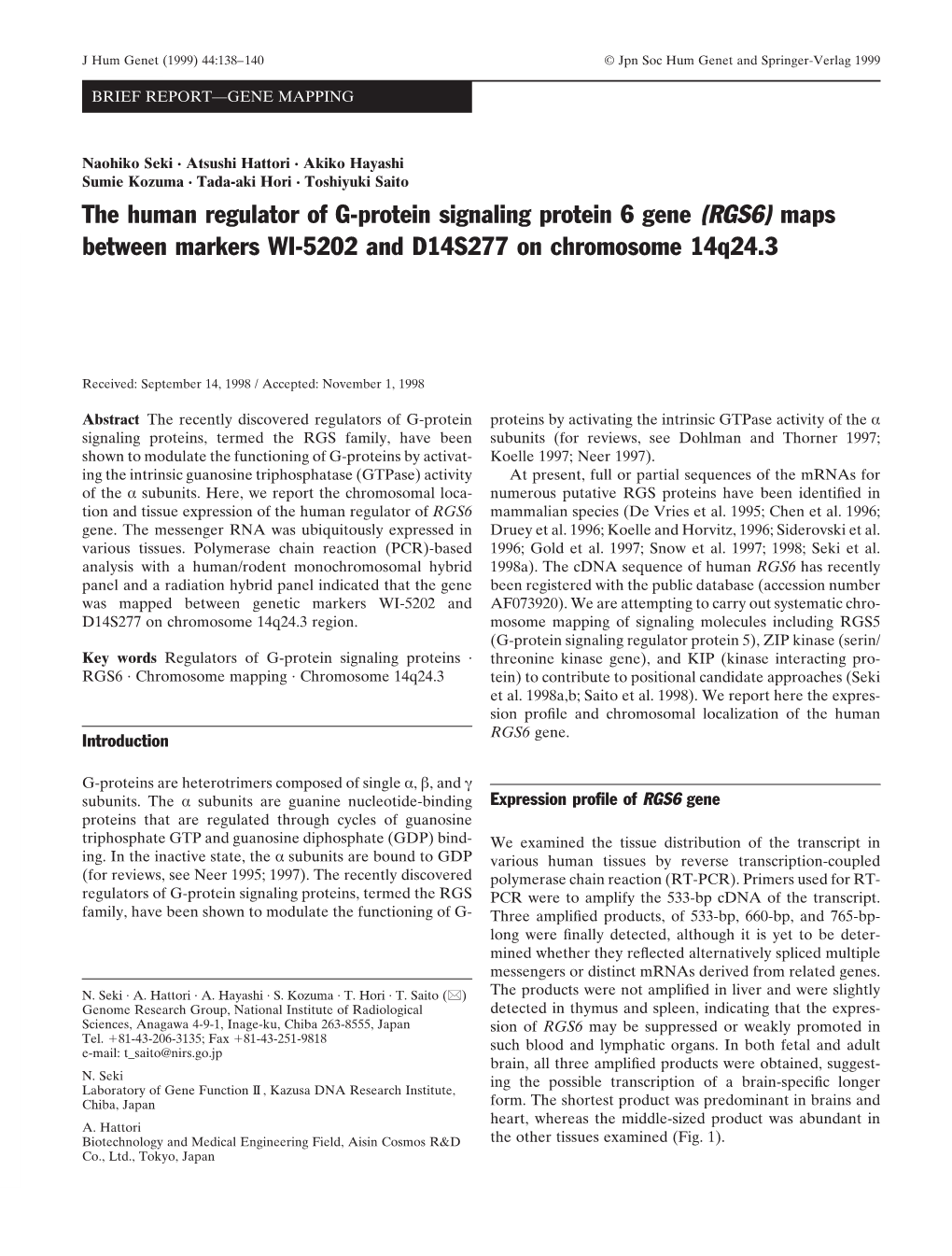 The Human Regulator of G-Protein Signaling Protein 6 Gene (RGS6) Maps Between Markers WI-5202 and D14S277 on Chromosome 14Q24.3