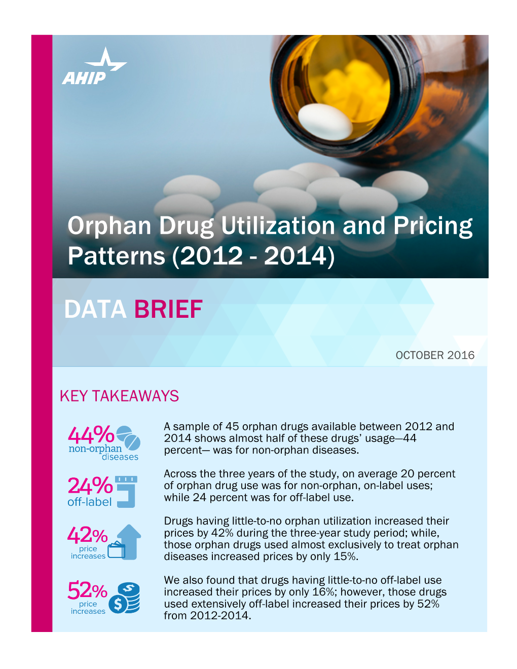 Orphan Drug Utilization and Pricing Patterns (2012 - 2014) DATA BRIEF