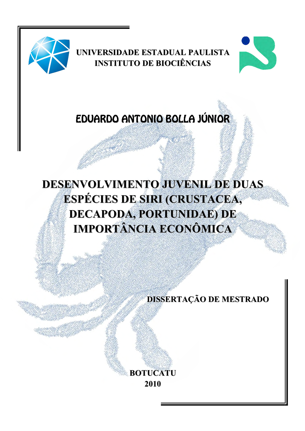 Desenvolvimento Juvenil De Duas Espécies De Siri (Crustacea, Decapoda, Portunidae) De Importância Econômica