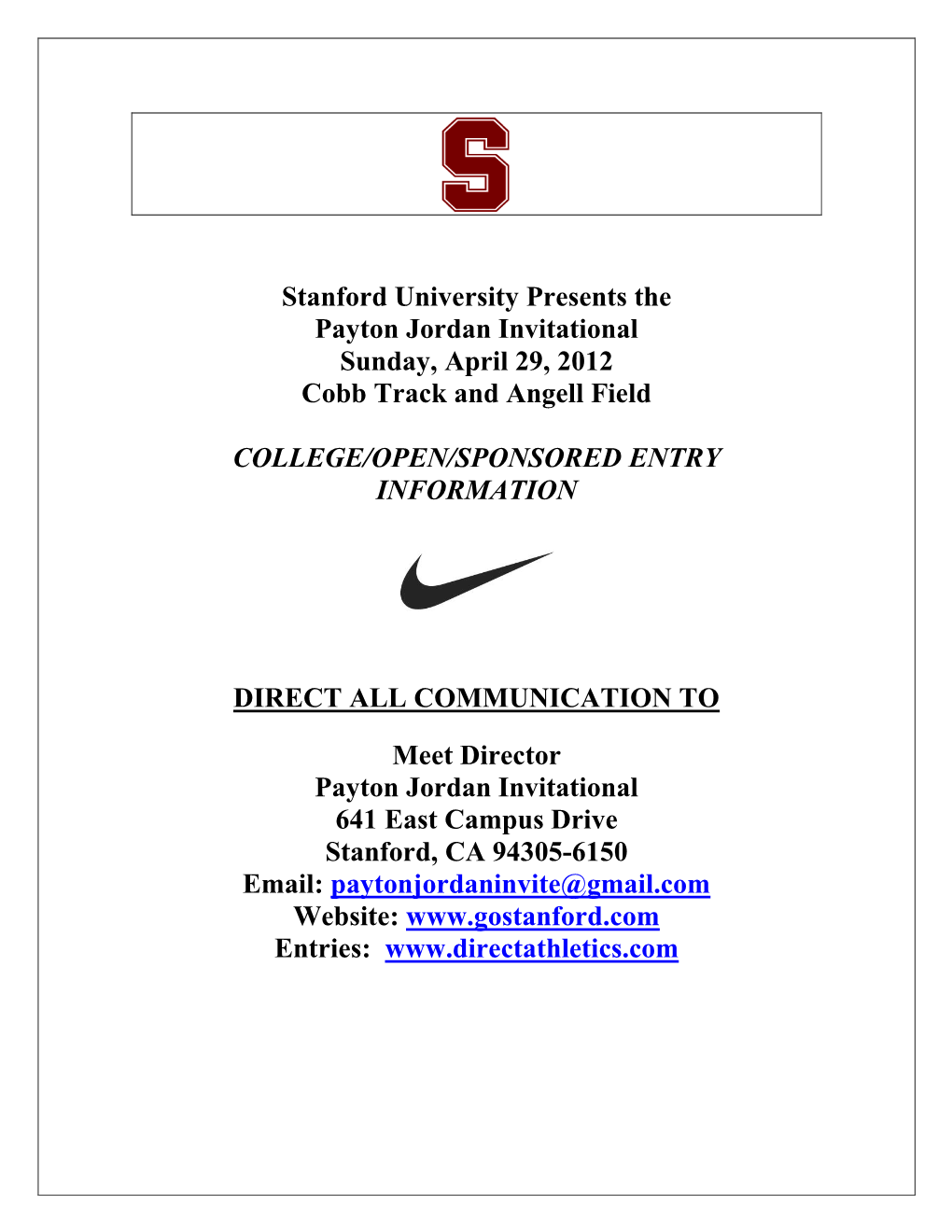 Stanford University Presents the Payton Jordan Invitational Sunday, April 29, 2012 Cobb Track and Angell Field