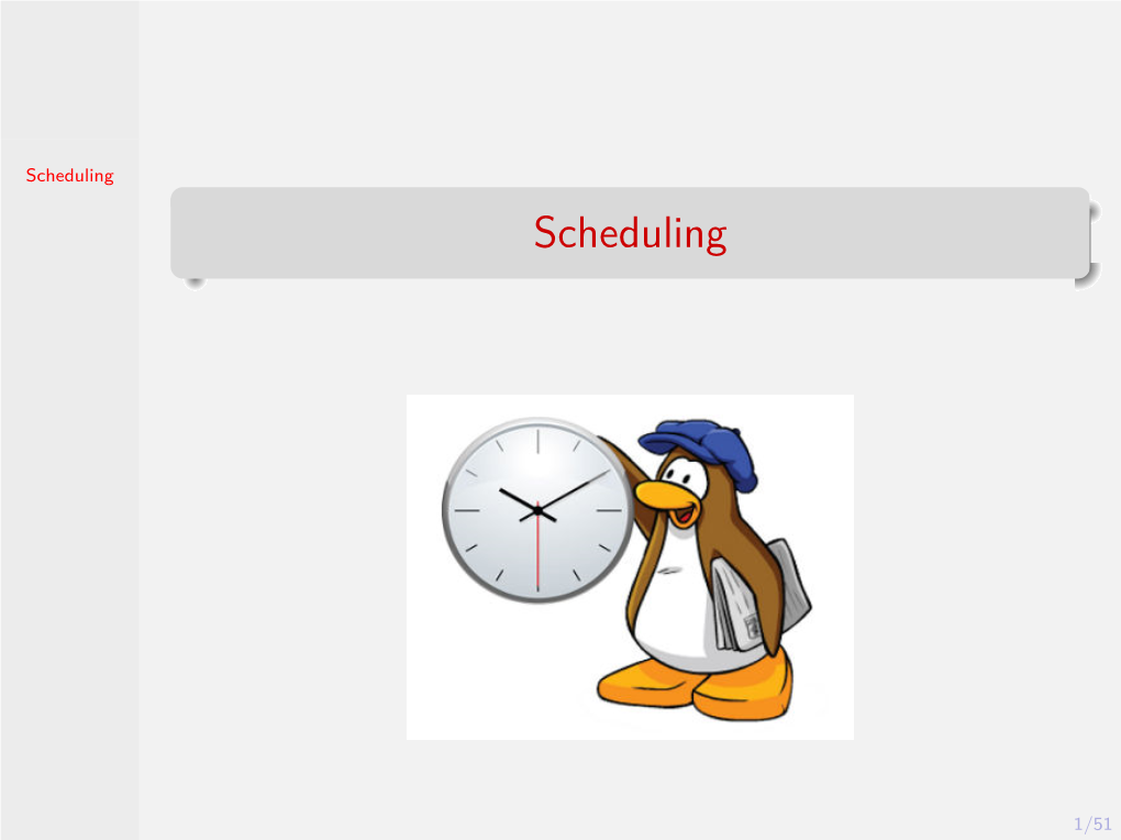 Scheduling Scheduling