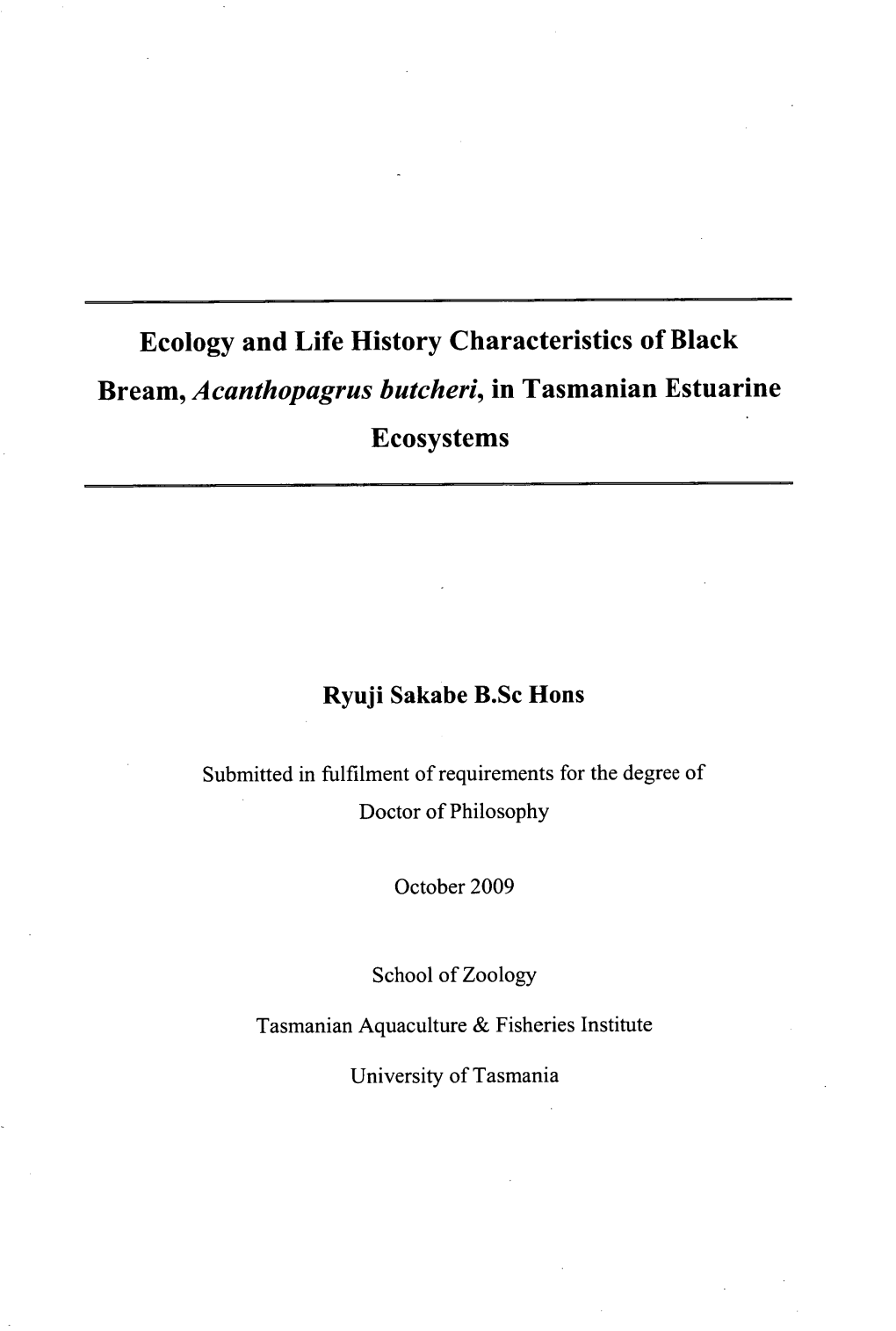 Ecology and Life History Characteristics of Black Bream, Acanthopagrus Butcheri, in Tasmanian Estuarine Ecosystems