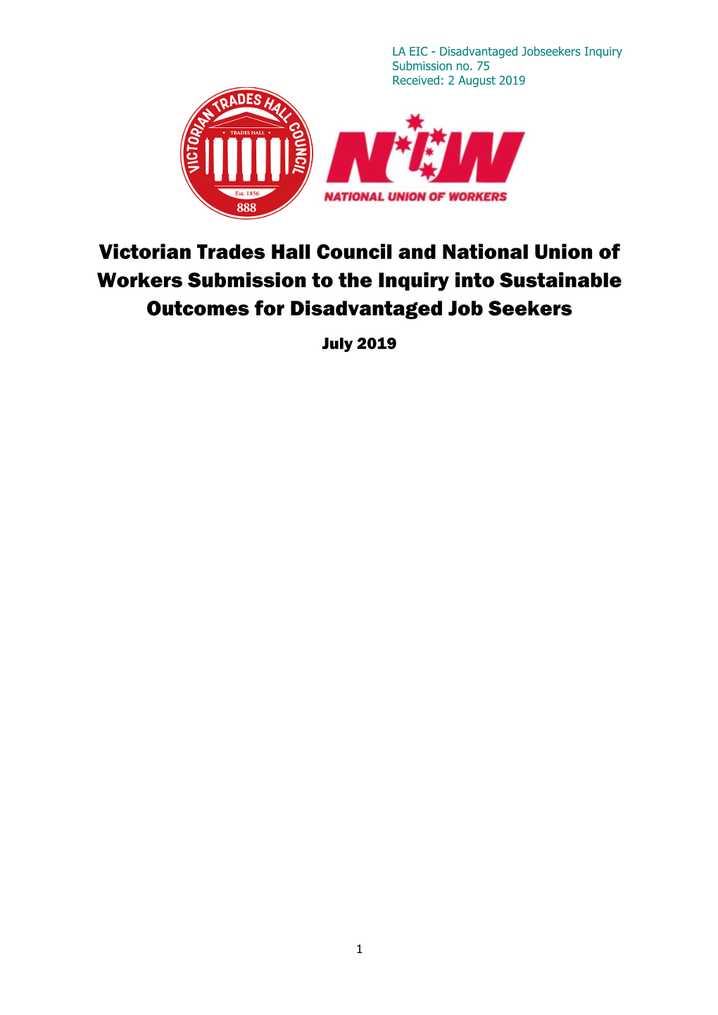 Victorian Trades Hall Council and National Union of Workers Submission to the Inquiry Into Sustainable Outcomes for Disadvantaged Job Seekers July 2019