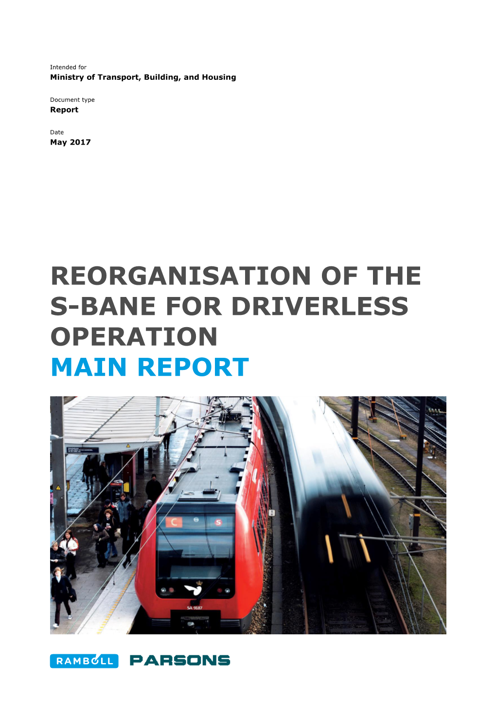 Reorganisation of the S-Bane for Driverless Operation Main Report