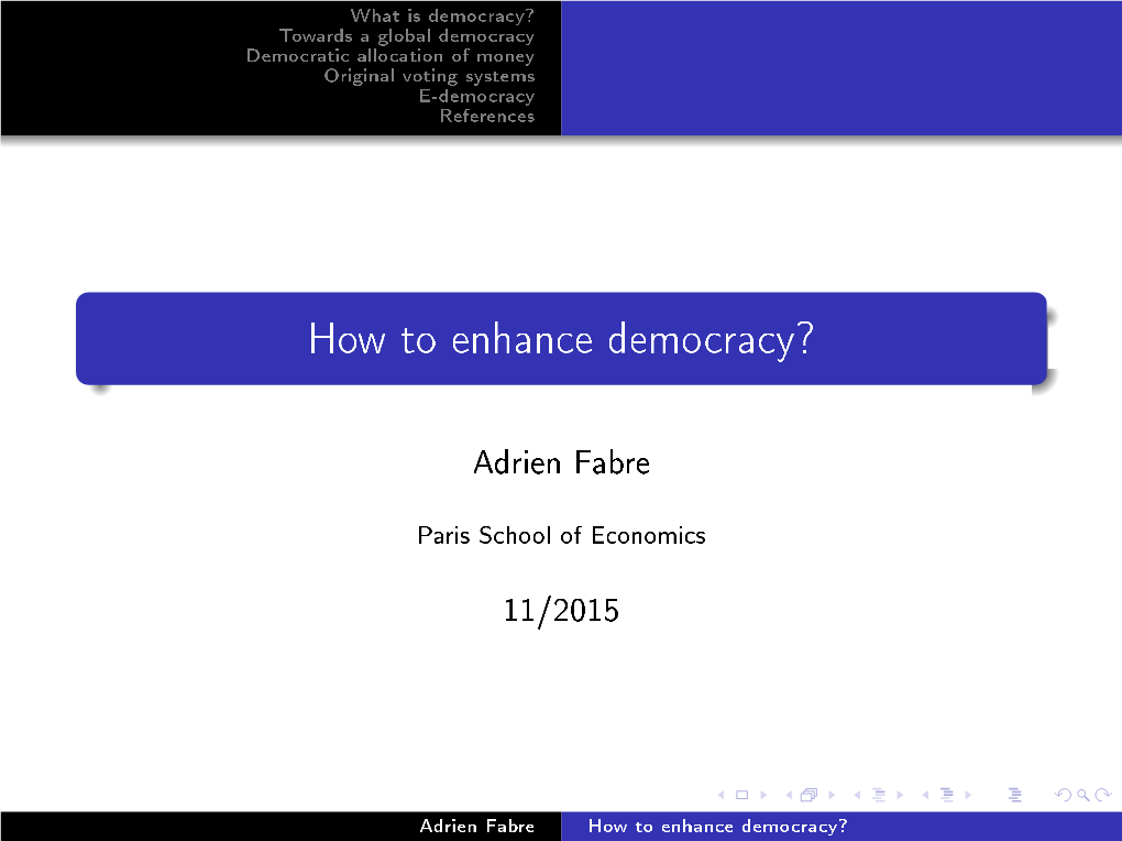 How to Enhance Democracy?