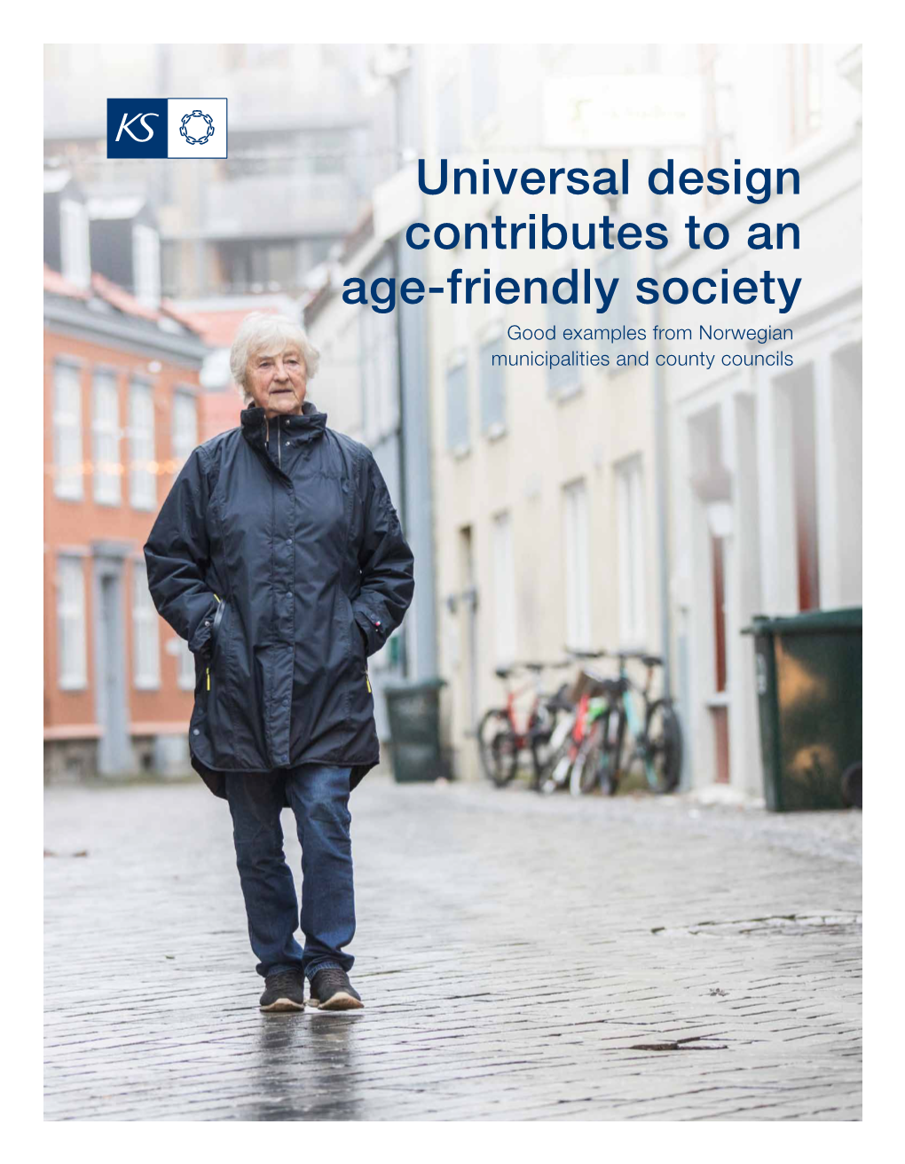 Universal Design Contributes to an Age-Friendly Society