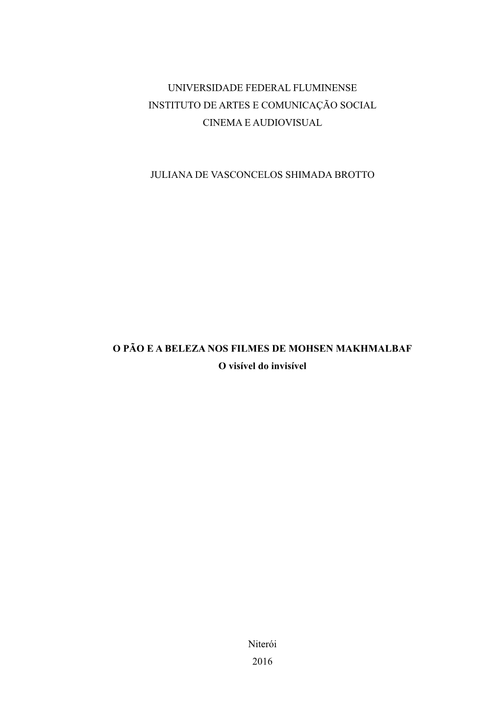 Universidade Federal Fluminense Instituto De Artes E Comunicação Social Cinema E Audiovisual Juliana De Vasconcelos Shimada Br