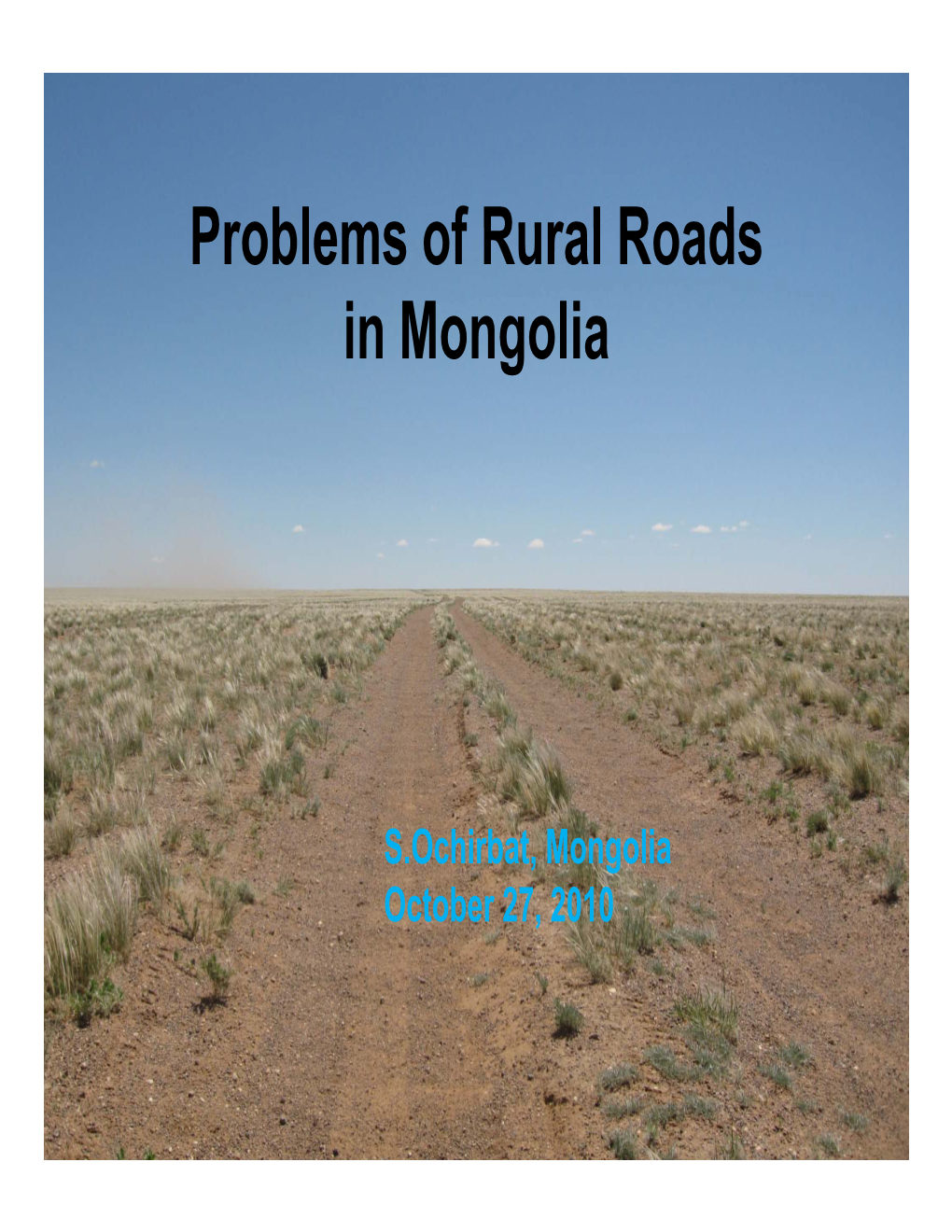 Problems of Rural Roads Problems of Rural Roads in Mongolia