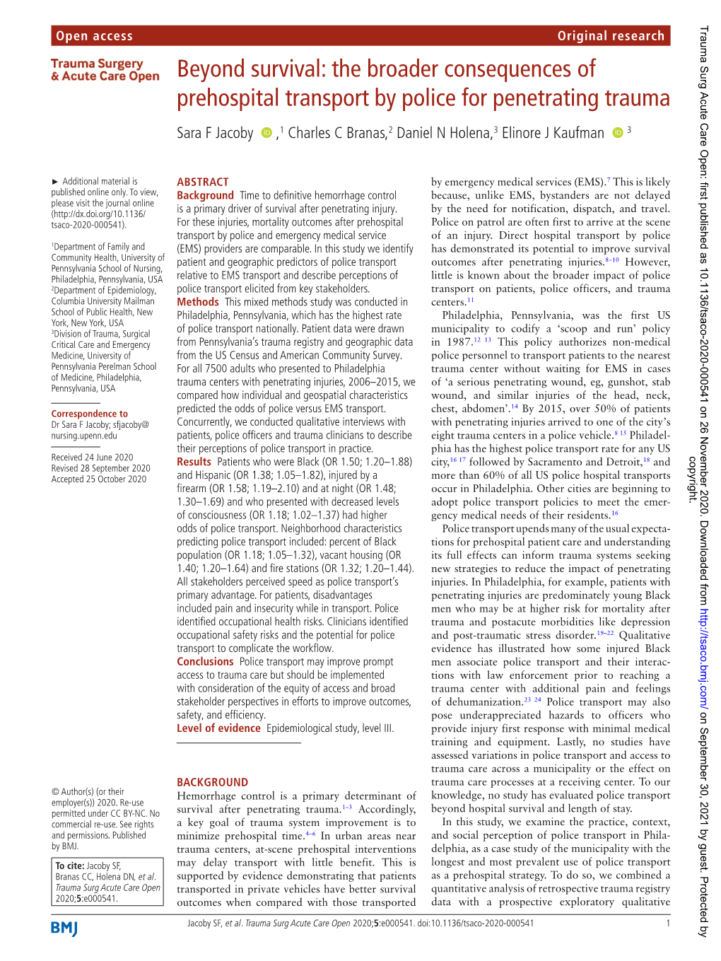 The Broader Consequences of Prehospital Transport by Police for Penetrating Trauma Sara F Jacoby ‍ ‍ ,1 Charles C Branas,2 Daniel N Holena,3 Elinore J Kaufman ‍ ‍ 3