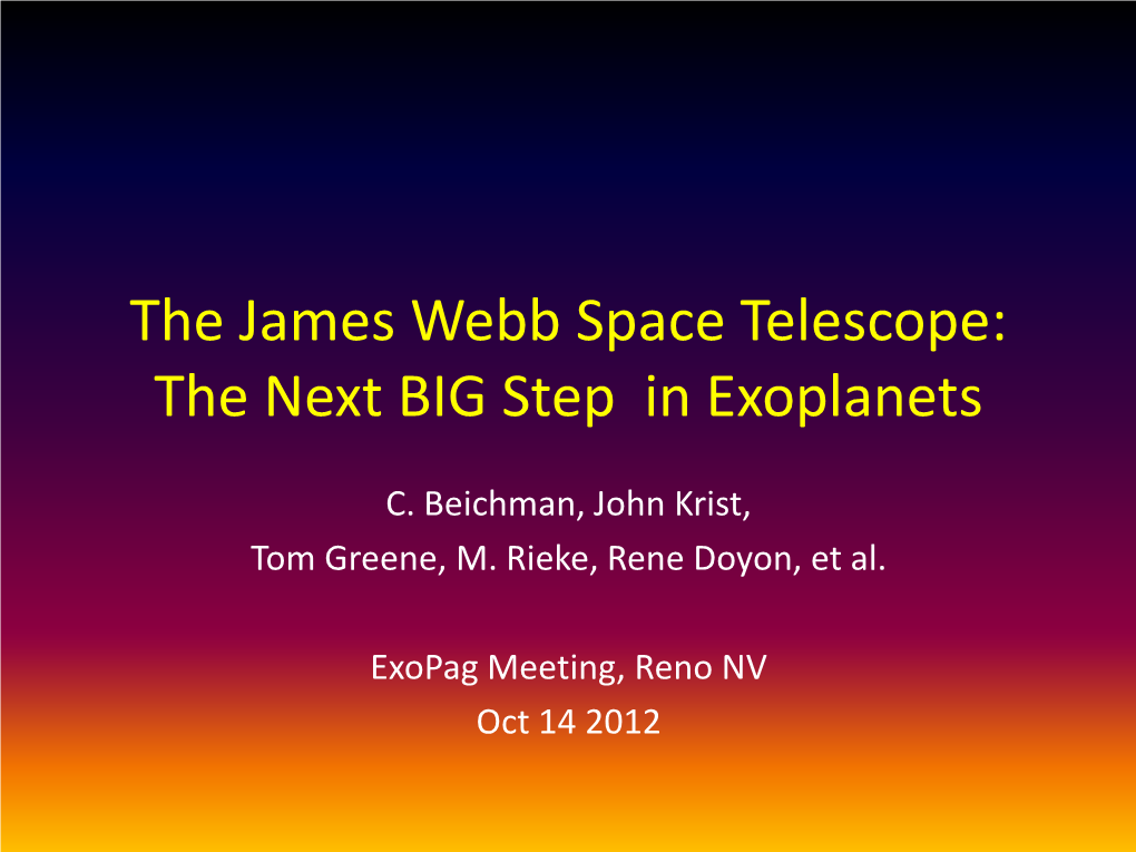 The James Webb Space Telescope: the Next BIG Step in Exoplanets