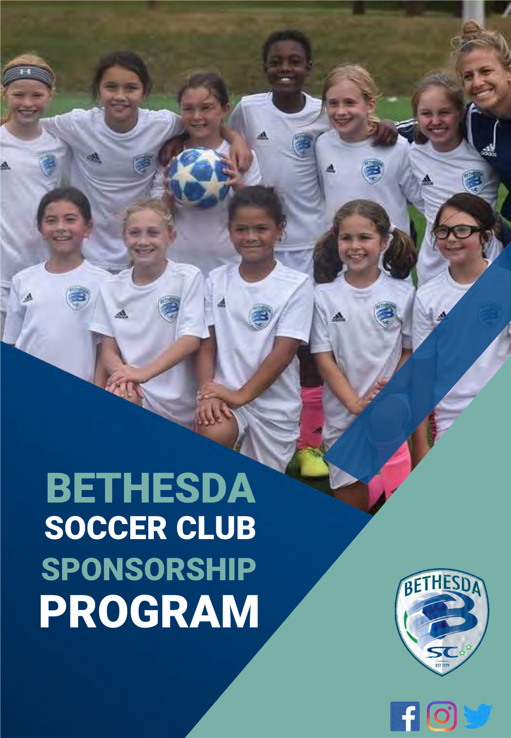 PROGRAM a FEW WORDS from OUR EXECUTIVE DIRECTOR Thank You for Your Interest in Bethesda Soccer Club’S Sponsorship Program