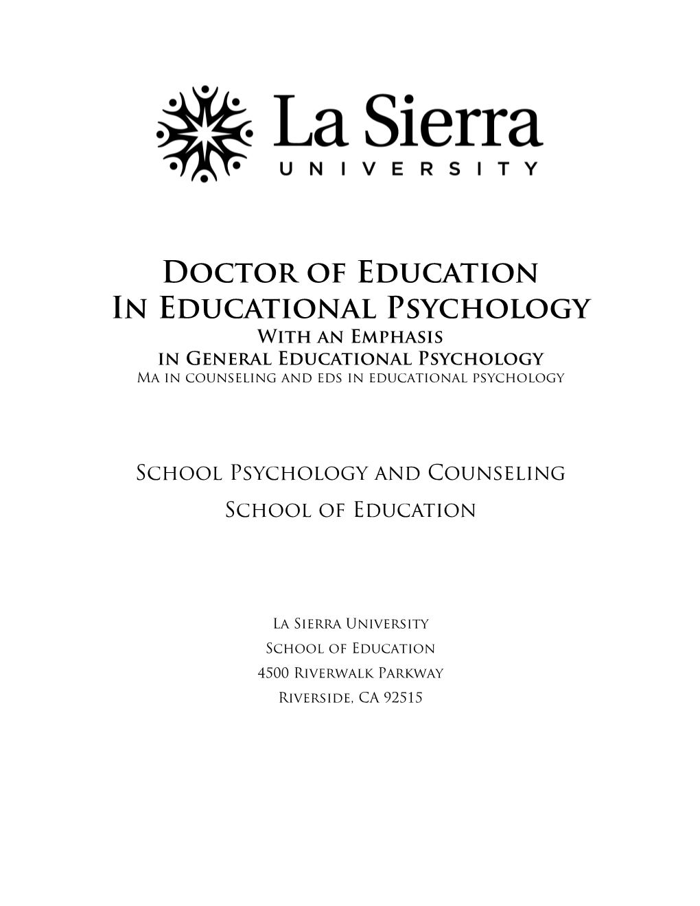 Doctor of Education in Educational Psychology with an Emphasis in General Educational Psychology Ma in Counseling and Eds in Educational Psychology