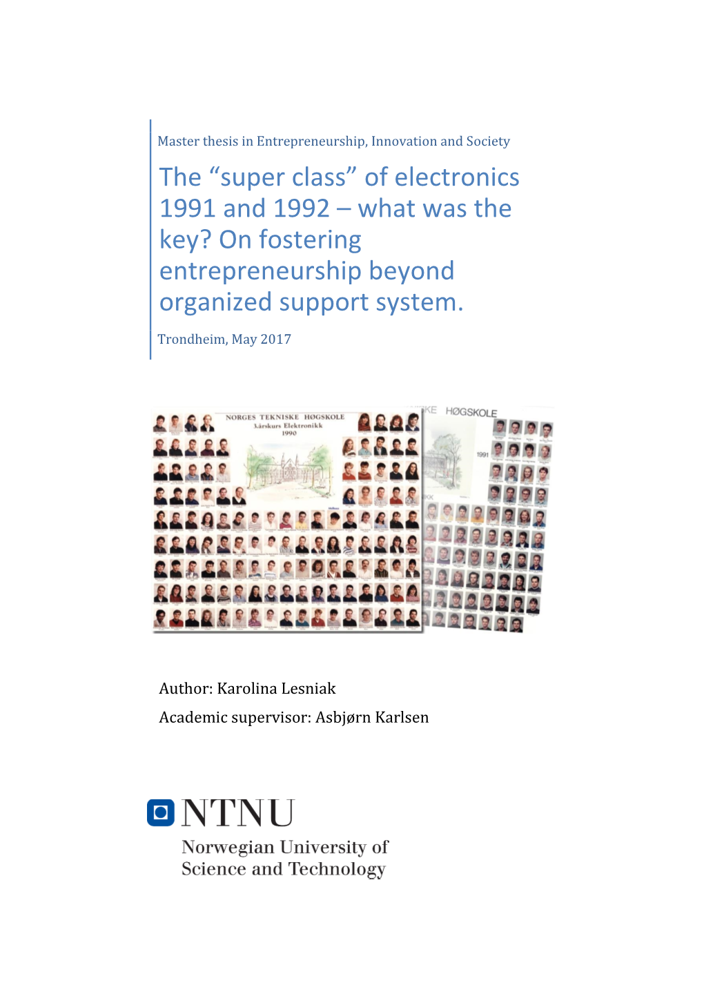 The “Super Class” of Electronics 1991 and 1992 – What Was the Key? on Fostering Entrepreneurship Beyond Organized Support System