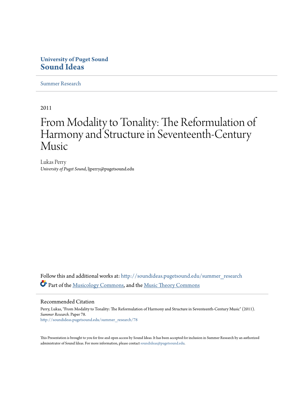 From Modality to Tonality: the Reformulation of Harmony and Structure in Seventeenth-Century Music Lukas Perry University of Puget Sound, Ljperry@Pugetsound.Edu