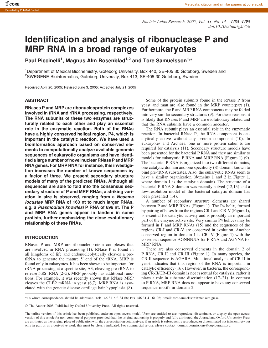 Identification and Analysis of Ribonuclease P and MRP RNA in a Broad Range of Eukaryotes Paul Piccinelli1, Magnus Alm Rosenblad1,2 and Tore Samuelsson1,*